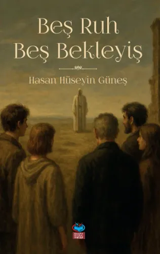 Beş Ruh Beş Bekleyiş