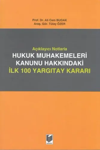 Hukuk Muhakemeleri Kanunu Hakkındaki İlk 100 Yargıtay Kararı