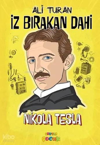 Nikola Tesla;İz Bırakan Dahi
