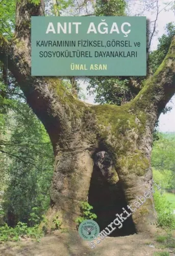 Anıt Ağaç Kavramının Fiziksel, Görsel ve Sosyokültürel Dayanakları -        2017