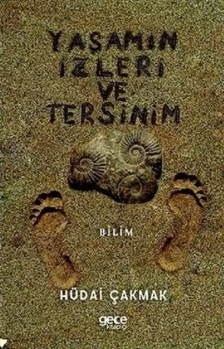 Yaşamın İzleri ve Tersinim