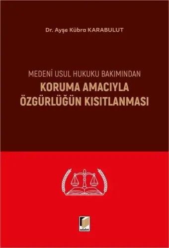 Koruma Amacıyla Özgürlüğün Kısıtlanması