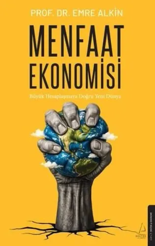 Menfaat Ekonomisi - Büyük Hesaplaşmaya Doğru Yeni Dünya