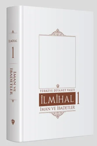 İslam İlmihali 1 İman Ve İbadetler Ciltli