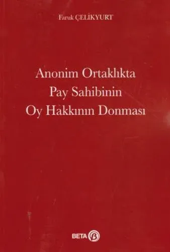 Anonim Ortaklıkta Pay Sahibinin Oy Hakkının Donması
