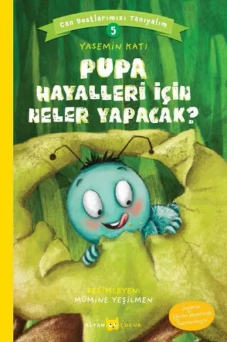 Pupa Hayalleri İçin Neler Yapacak?; Can Dostlarımızı Tanıyalım  5