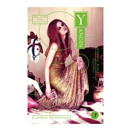 Yangın - Kimyasal Bahçe Üçlemesi 2 - Lauren Destefano