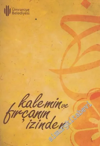 Kalemin ve Fırçanın İzinden -