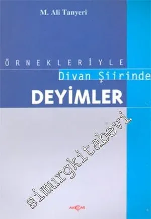 Örnekleriyle Divan Şiirinde Deyimler -        1999