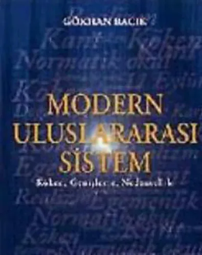 Modern Uluslararası Sistem; Köken, Genişleme, Nedensellik