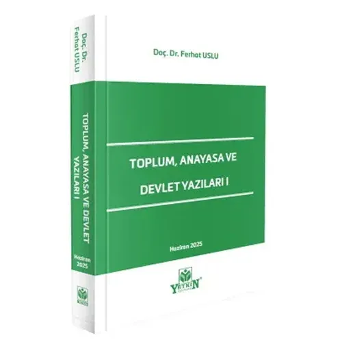 Toplum, Anayasa ve Devlet Yazıları I