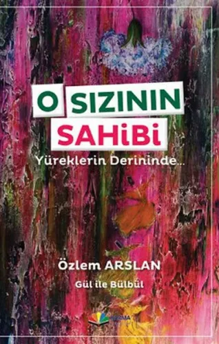 O Sızının Sahibi; Yüreklerin Derininde