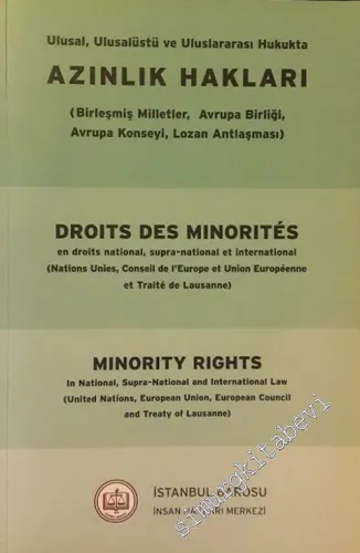 Azınlık Hakları (Ulusal Ulusalüstü ve Uluslarüstü Hukukta) Birleşmiş Milletler Avrupa Konseyi Avrupa Birliği Lozan Antlaşması -        2002