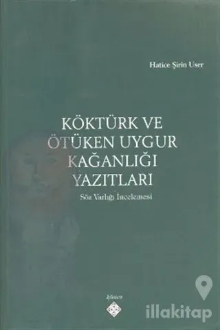 Köktürk ve Ötüken Uygur Kağanlığı Yazıtları