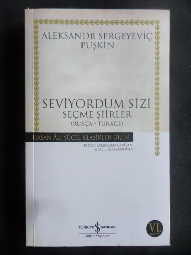 Seviyordum Sizi Seçme Şiirler (Rusça - Türkçe) Aleksandr Sergeyeviç Pu