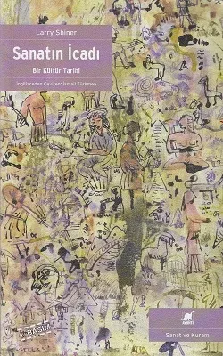 Sanatın İcadı (Bir Kültür Tarihi)