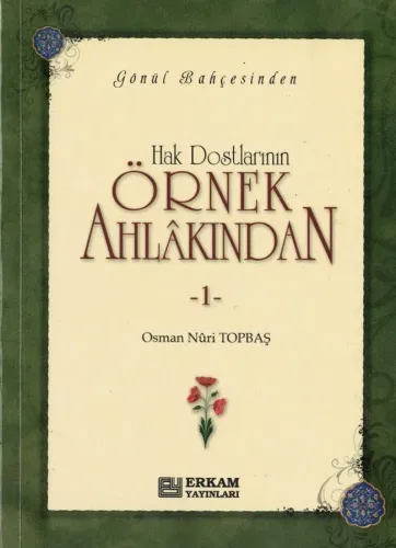 Hak Dostlarının Örnek Ahlakından 1