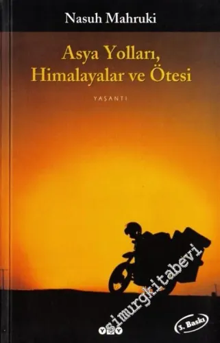 Asya Yolları Himalayalar ve Ötesi -        1999