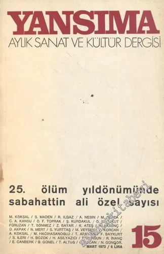 Yansıma Aylık Sanat ve Kültür Dergisi - 25. Ölüm Yıldönümünde Sabahattin Ali Özel Sayısı - Sayı 15, Mart 1973