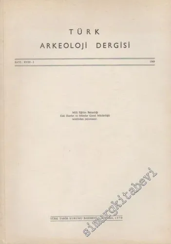 Türk Arkeoloji Dergisi - Sayı: 18 - 1, Yıl: 1969       1970