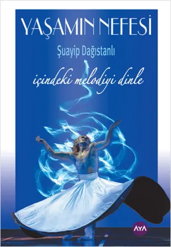 Yaşamın Nefesi; İçindeki Melodiyi Dinle