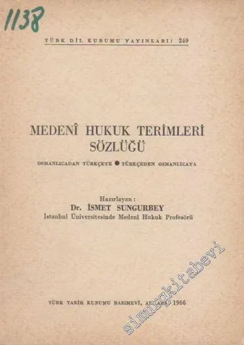 Medeni Hukuk Terimleri Sözlüğü  Osmanlıcadan Türkçeye, Türkçeden Osmanlıcaya -        1966