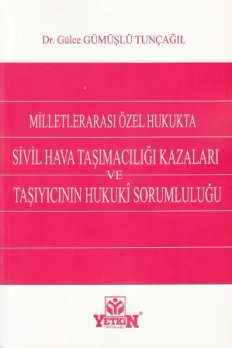 Sivil Hava Taşımacılığı Kazaları ve Taşıyıcının Hukuki Sorumluluğu
