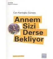 Annem Sizi Derse Bekliyor