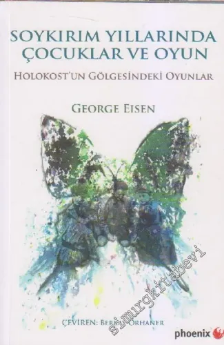 Soykırım Yıllarında Çocuklar ve Oyun: Holokost'un Gölgesindeki Oyunlar -         2014