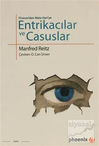 Firavun'dan Mata Hari'ye Entrikacılar ve Casuslar