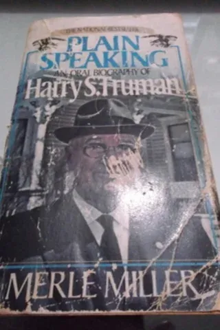 Plain Speaking An Oral Biography Of Harry S.Truman