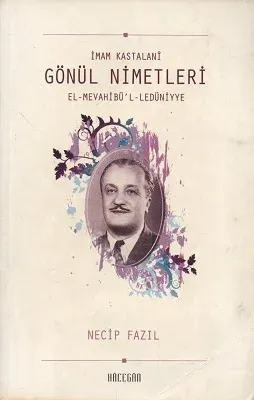 İmam Kastalani Gönül Nimetleri El-Mevahibü'l-Ledüniyye