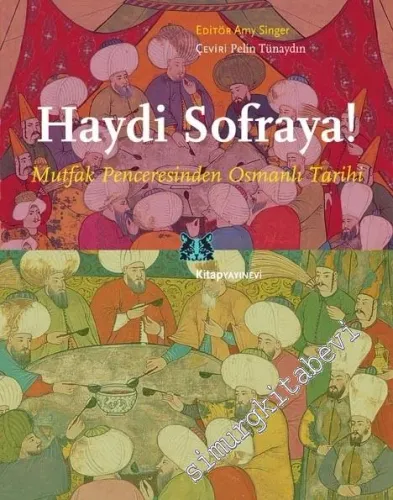 Haydi Sofraya ! Murfak Penceresinden Osmanlı Tarihi -         2014