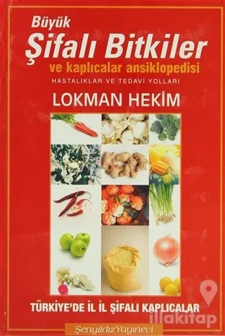 Büyük Şifalı Bitkiler ve Kaplıcalar Ansiklopedisi (Ciltli)