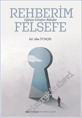 Rehberim Felsefe: Eğitime Felsefece Bakışlar -         2021