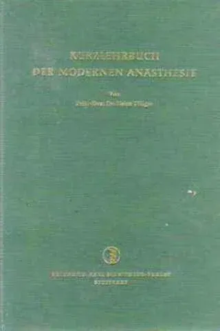 Kurzlehrbuch Der Modernen Anasthesie