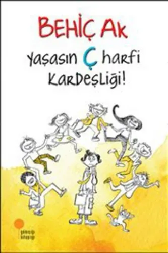 Yaşasın Ç Harfi Kardeşliği!
