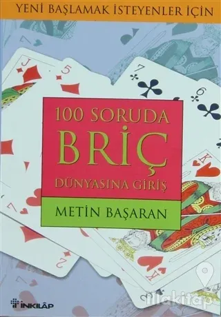 100 Soruda Briç Dünyasına Giriş Yeni Başlamak İsteyenler İçin