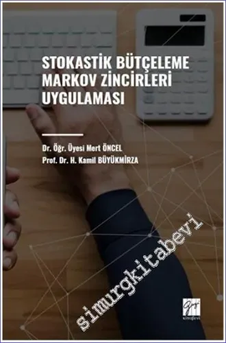 Stokastik Bütçeleme Markov Zincirleri Uygulaması -         2023