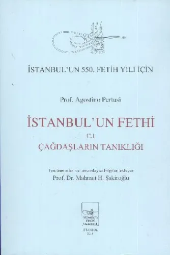 İstanbulun Fethi Cilt:3 İstanbulun Fethine Dair Neşredilmemiş ve Az Bilinen Metinler