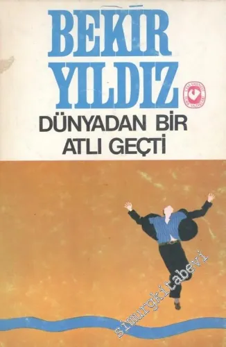 Dünyadan Bir Atlı Geçti -        1975