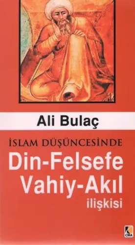 İslam Düşüncesinde Din Felsefe Vahiy Akıl İlişkisi