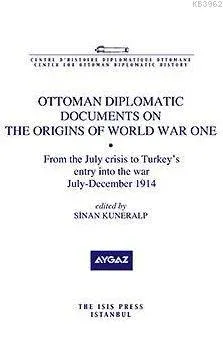 Ottoman Diplomatic Documents On The Origins Of World War One Viii