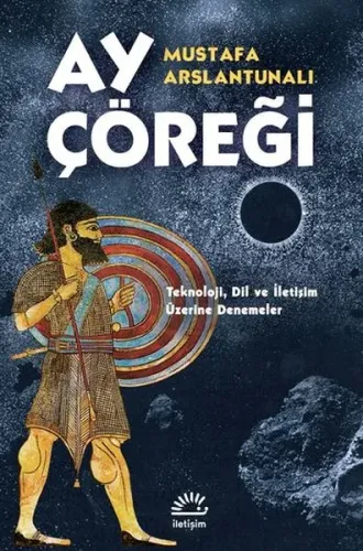 Ay Çöreği Teknoloji, Dil ve İletişim Üzerine Denemeler