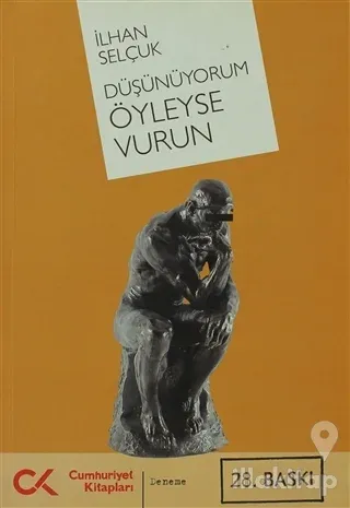 Düşünüyorum Öyleyse Vurun