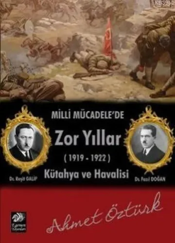 Milli Mücadele'de Zor Yıllar (1919 - 1922); Kütahya ve Havalisi