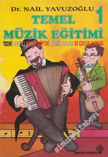 Temel Müzik Eğitimi 1 : Teori : Solfej : Kulak Eğitimi : Ritmik Solfej  : 55 Çocuk Şarkısı -        2006