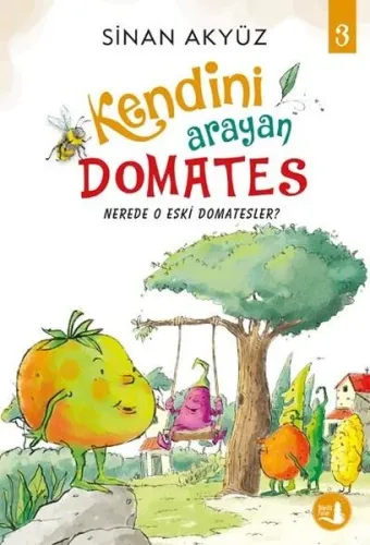 Kendini Arayan Domates 3; Nerede O Eski Domatesler