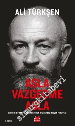 Asla Vazgeçme Asla : Emekli Bir SAT Komandosunun Olağandışı Hayat Hikayesi -         2014
