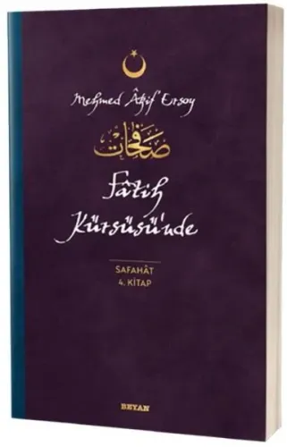 Fatih Kürsüsü'nde - Safahat 4. Kitap;( Osmanlıca, Latince ve Günümüz Türkçesi )